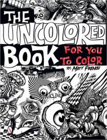 Uncolored Book for You to Color by FRENCH MATT