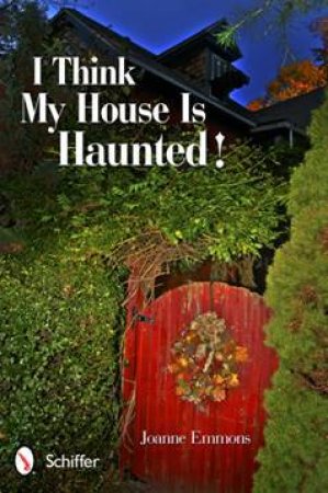 I Think My House is Haunted! by EMMONS JOANNE