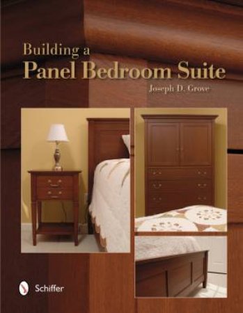 Building a Panel Bedroom Suite by GROVE JOSEPH D.