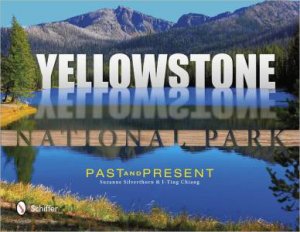 Yellowstone National Park: Past and Present by SILVERTHORN SUZANNE