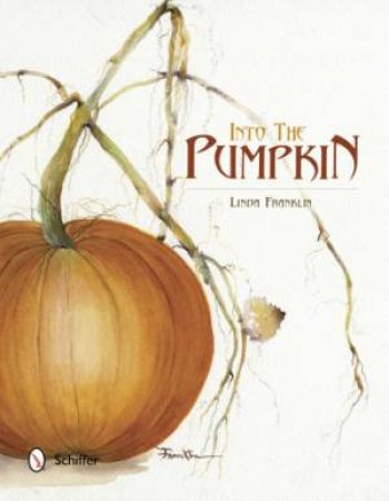 Into the Pumpkin by FRANKLIN LINDA