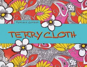 Terry Cloth by COMBES MONIQUE