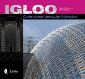 Igloo: Contemporary Vernacular Architecture by BAHAMON ALEJANDRO