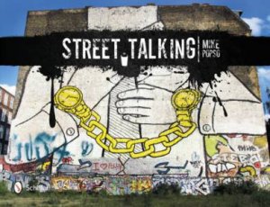 Street Talking: International Graffiti Art by POPSO MIKE