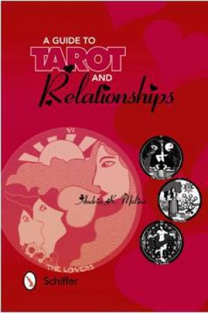 Guide to Tarot and Relationships by MOLINA ANDRIA K.