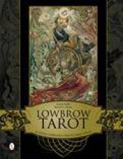 Lowbrow Tarot An Artistic Collaborative Effort in Honor of Tarot