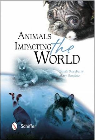 Animals Impacting the World by ROSEBERRY DINAH