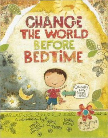 Change the World Before Bedtime by MOULTON MARK KIMBALL