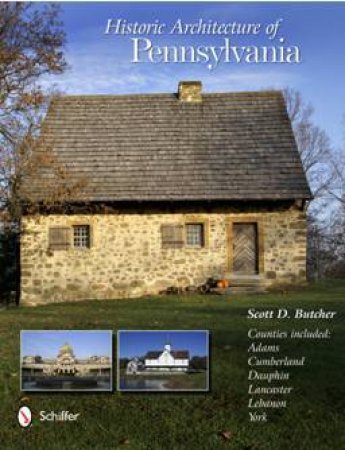 Historic Architecture of Pennsylvania by BUTCHER SCOTT D.