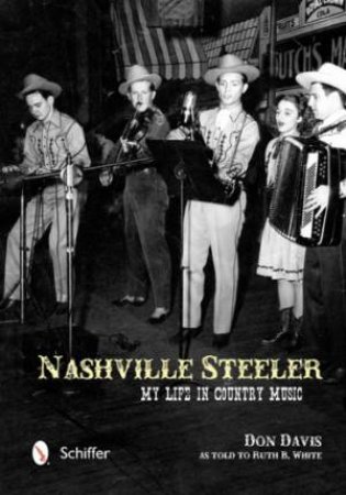 Nashville Steeler: My Life in Country Music by DAVIS DON