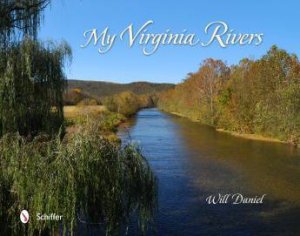 My Virginia Rivers by DANIEL WILL