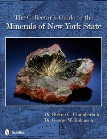 Collector's Guide to the Minerals of New York State by CHAMBERLAIN  DR. STEVEN C.