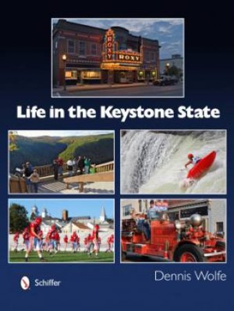 Life in the Keystone State by WOLFE DENNIS