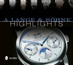 A. Lange and Sohne Highlights by MUTZLITZ HENNING