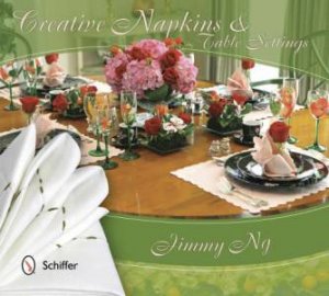 Creative Napkins and Table Settings by NG JIMMY