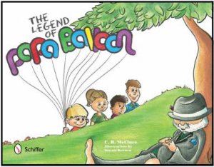 Legend of Papa Balloon by MCCLURE C.R.