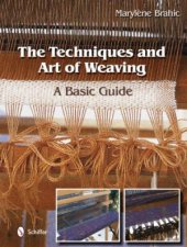 Techniques and Art of Weaving A Basic Guide