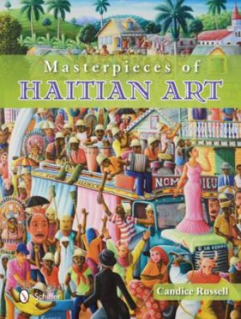 Masterpieces of Haitian Art by RUSSELL CANDICE