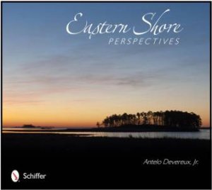 Eastern Shore Perspectives by JR. ANTELO DEVEREUX