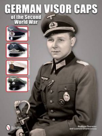 German Visor Caps of the Second World War by TOURATIER GUILHEM