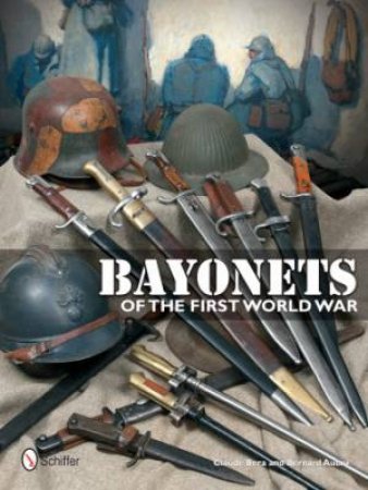 Bayonets of the First World War by BERA CLAUDE