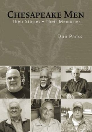 Chesapeake Men: Their Stories  Their Memories by PARKS DON