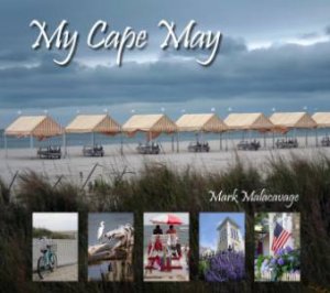 My Cape May by MALACAVAGE MARK