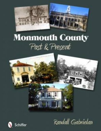 Monmouth County: Past and Present by GABRIELAN RANDALL