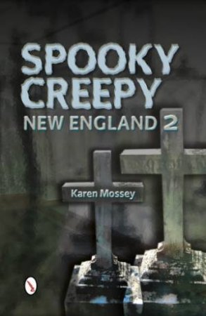 Spooky Creepy New England 2 by MOSSEY KAREN