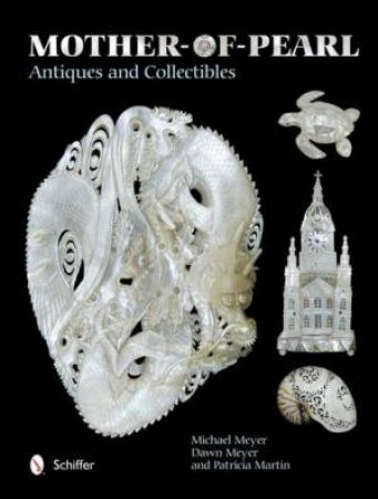 Mother-of-Pearl Antiques and Collectibles by MEYER MICHAEL