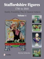 Staffordshire Figures 1780 to 1840 Vol 4