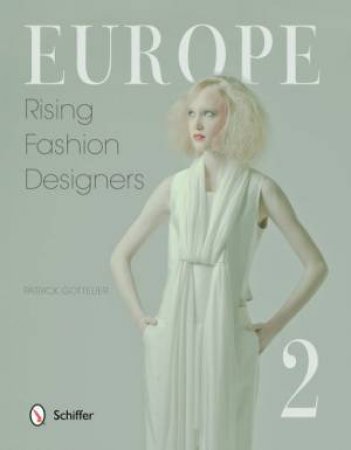 Eure: Rising Fashion Designers 2 by GOTTELIER PATRICK