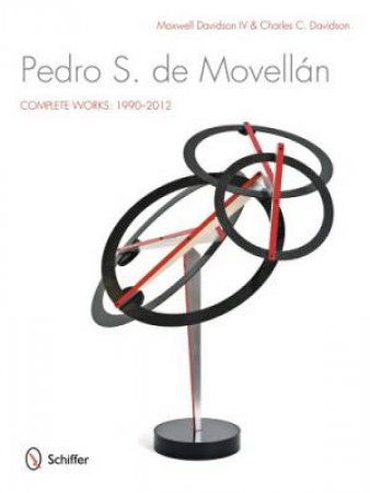 Pedro S. de MovellAn: Complete Works, 1990-2012 by IV MAXWELL DAVIDSON