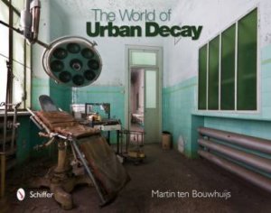 World of Urban Decay by TEN BOUWHUIJS MARTIN