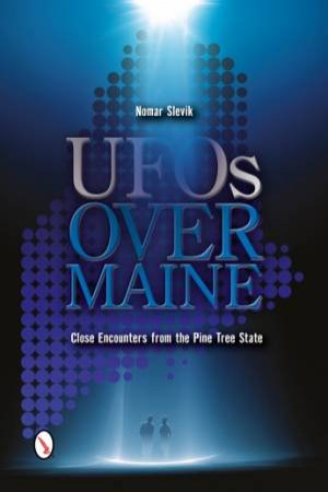 UF Over Maine: Cle Encounters from the Pine Tree State by SLEVIK NOMAR