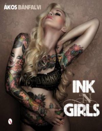 Ink 'N Girls by BANFALVI AKOS