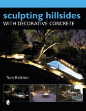 Sculpting Hillsides with Decorative Concrete