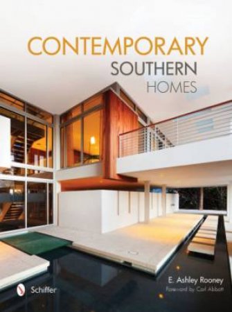 Contemporary Southern Homes by ROONEY ASHLEY
