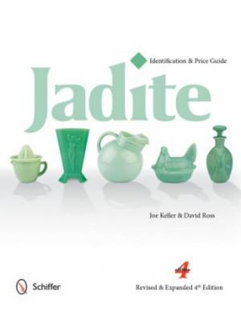 Jadite: Identification and Price Guide by KELLER JOE