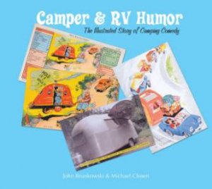 Camper and RV Humor: The Illustrated Story of Camping Comedy by BRUNKOWSKI JOHN