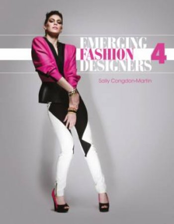 Emerging Fashion Designers 4 by CONGDON-MARTIN SALLY