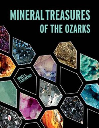 Mineral Treasures of the Ozarks by STINCHCOMB BRUCE L.