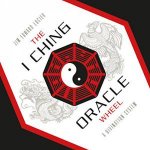 I Ching Oracle Wheel A Divination System