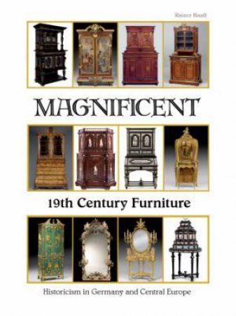 Magnificent 19th Century Furniture by HAAFF RAINER