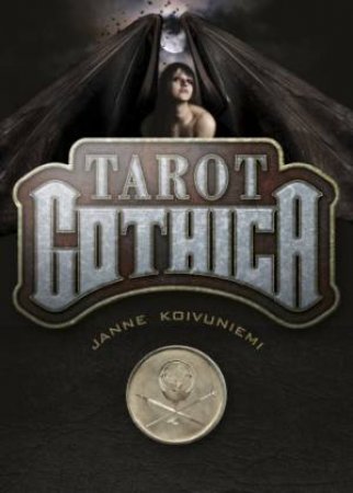 Tarot Gothica by KOIVUNIEMI JANNE