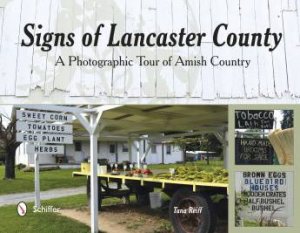 Signs of Lancaster County by REIFF TANA