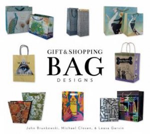 Gift and Shopping Bag Designs by CLOSEN, GARVIN BRUNKOWSKI