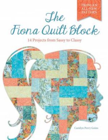 Fiona Quilt Block by GOINS CAROLYN PERRY