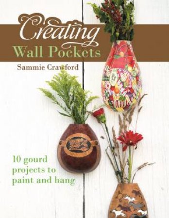 Creating Wall Pockets by SAMMIE CRAWFORD