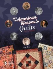 American Heroes Quilts Past  Present